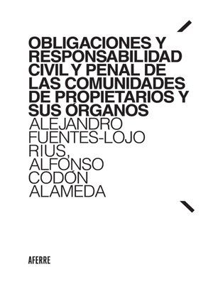 cover image of Obligaciones y responsabilidad civil y penal de las comunidades de propietarios y sus órganos